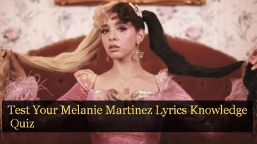 Test Your Melanie Martinez Lyrics Knowledge Quiz