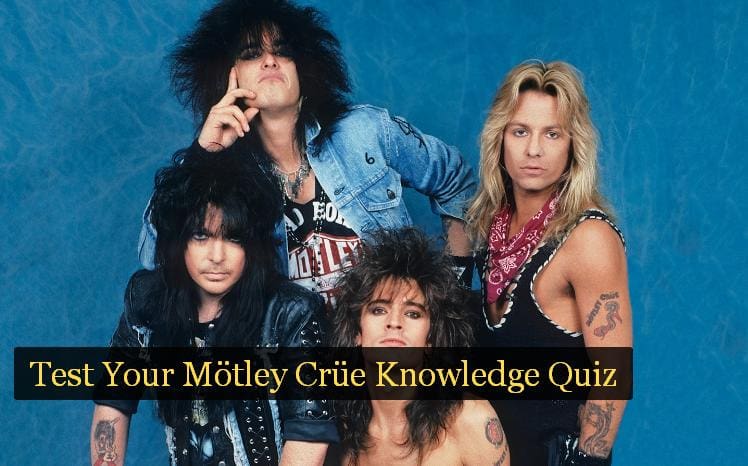 Test Your Mötley Crüe Knowledge Quiz