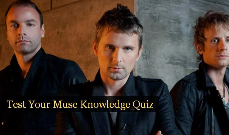 Test Your Muse Knowledge Quiz