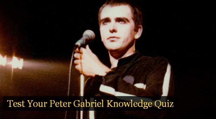 Test Your Peter Gabriel Knowledge Quiz