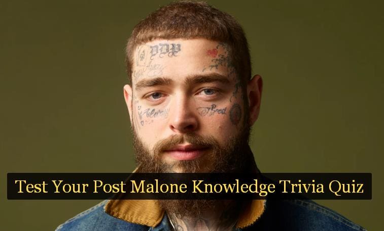 Test Your Post Malone Knowledge Trivia Quiz