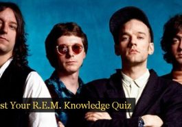 Test Your R.E.M. Knowledge Quiz