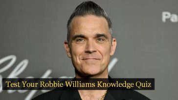 Test Your Robbie Williams Knowledge Quiz