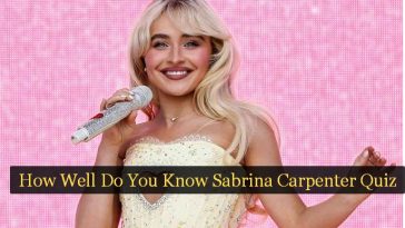 How Well Do You Know Sabrina Carpenter Quiz