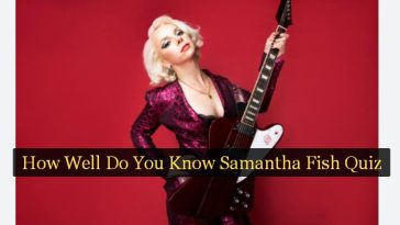 How Well Do You Know Samantha Fish Quiz