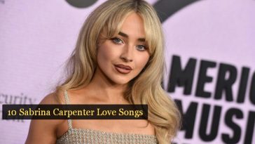 10 Sabrina Carpenter Love Songs