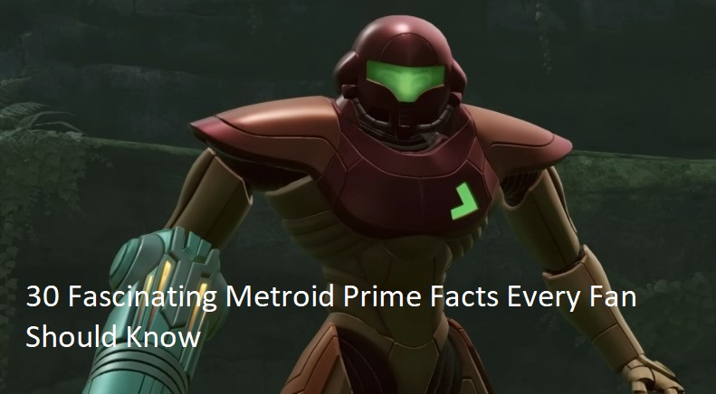 30 Fascinating Metroid Prime Facts Every Fan Should Know