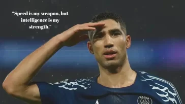 Achraf Hakimi Quotes