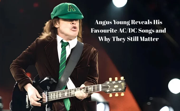 Angus Young Reveals His Favourite ACDC Songs and Why They Still Matter