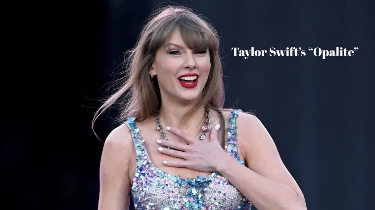 Taylor Swift’s “Opalite”