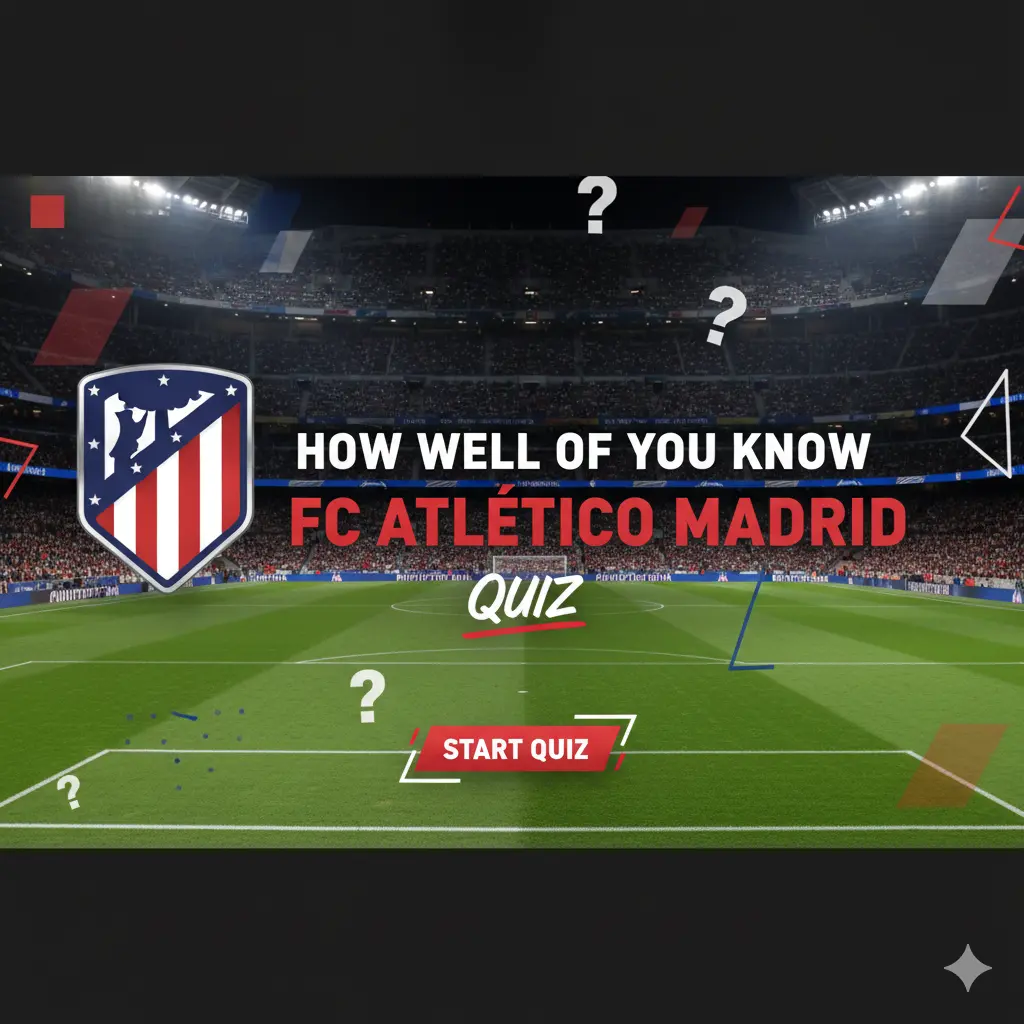 Atlético Madrid Quiz