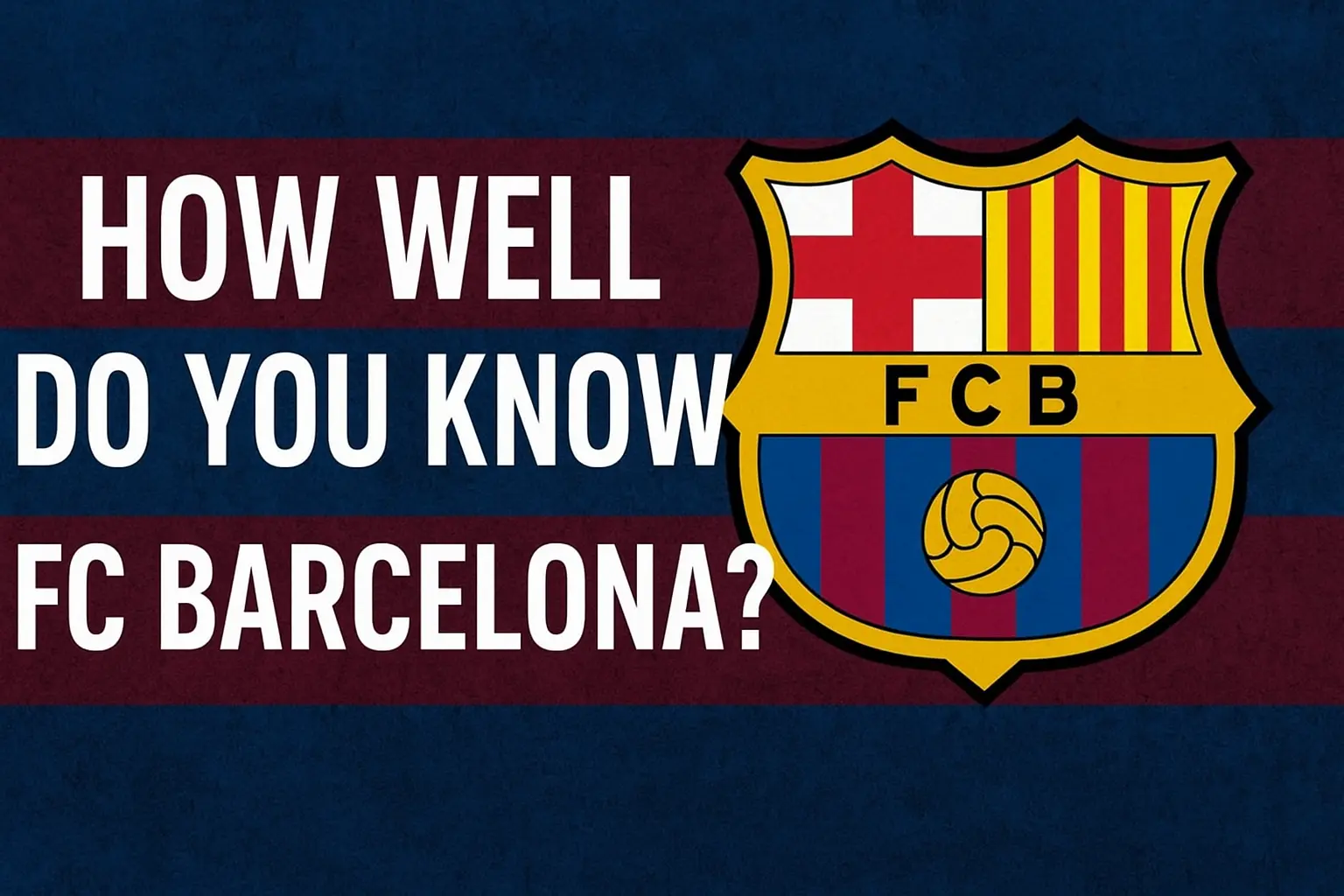 FC Barcelona Quiz