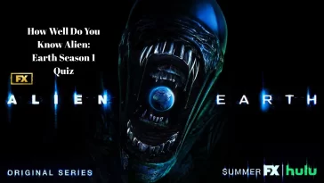 Alien: Earth Season 1 Quiz
