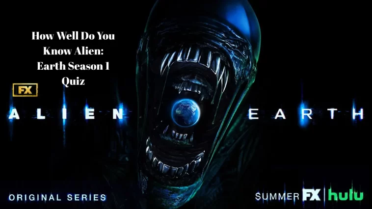 Alien: Earth Season 1 Quiz