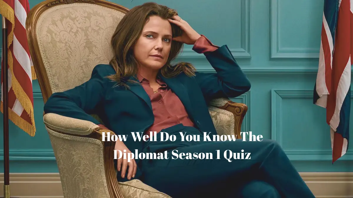 The Diplomat Season 1 Quiz