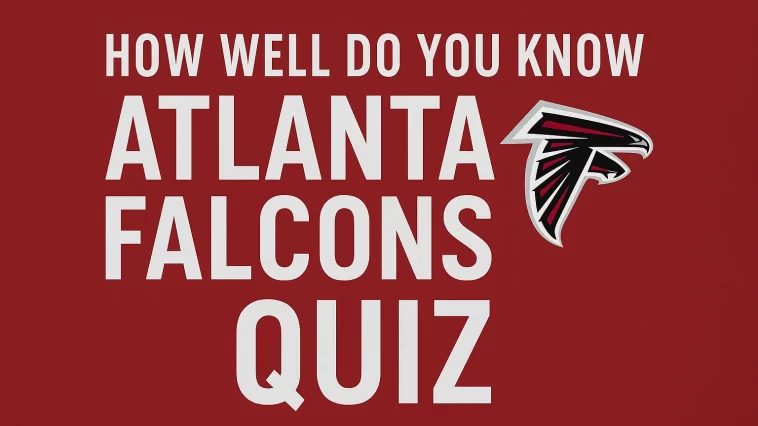 How Well Do You Know Atlanta Falcons