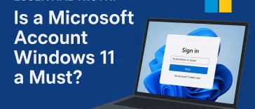 Is a Microsoft Account Windows 11 a Must