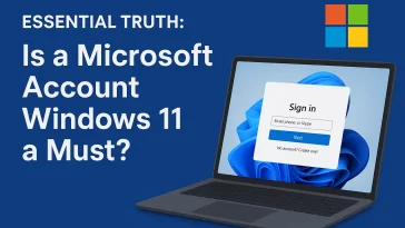 Is a Microsoft Account Windows 11 a Must