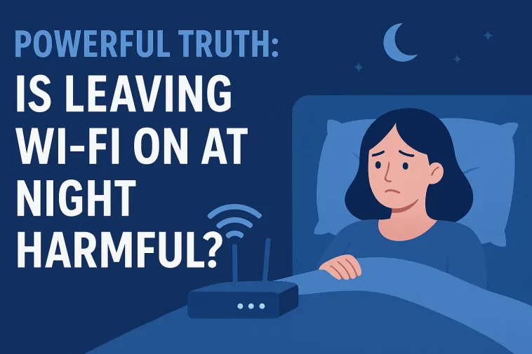 Is Leaving Wi-Fi On at Night Harmful