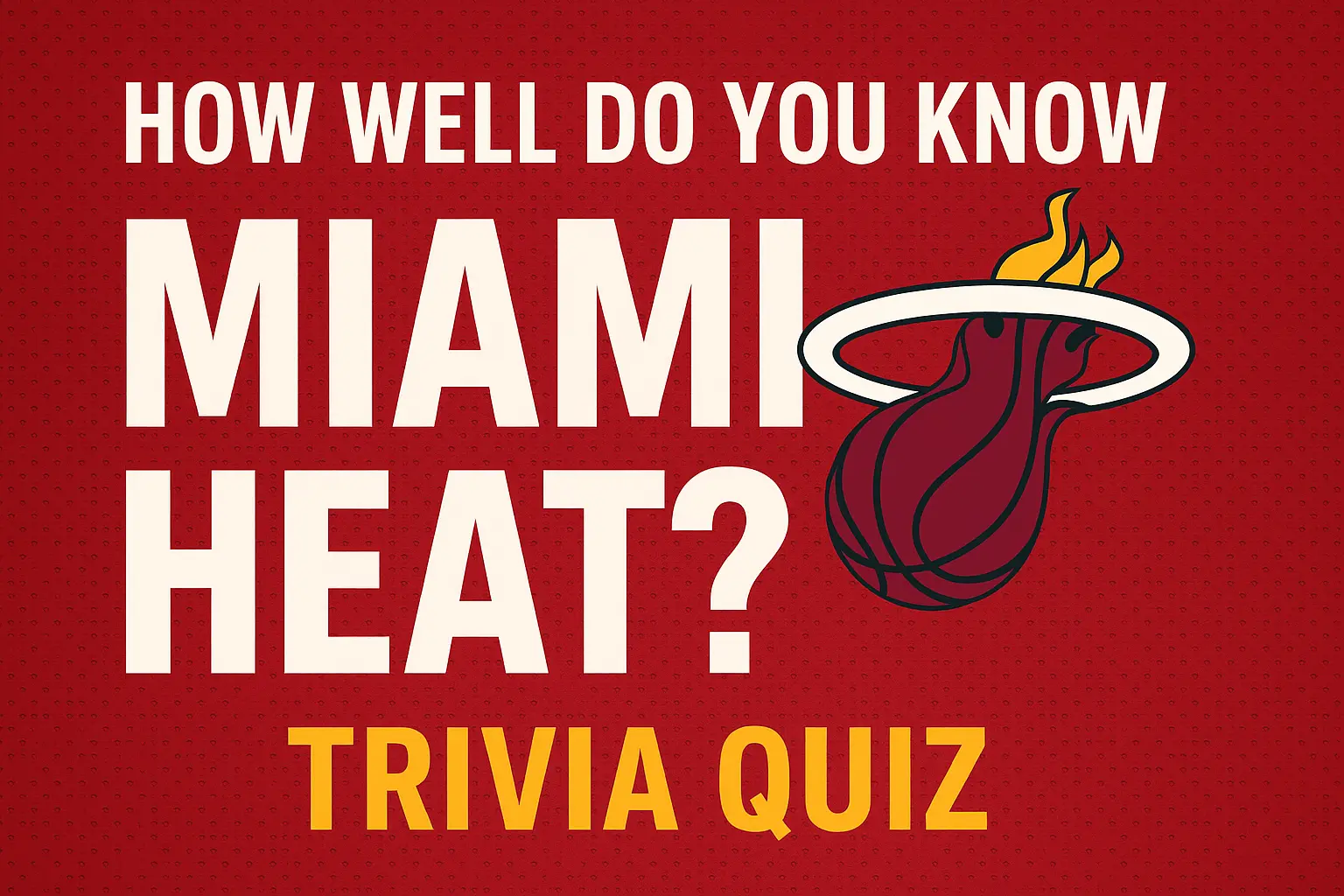 Miami Heat Quiz