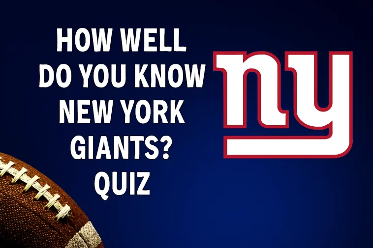 How Well Do You Know New York Giants? Quiz 1 New York Giants