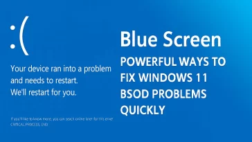 Powerful Ways to Fix Windows 11 BSOD Problems Quickly