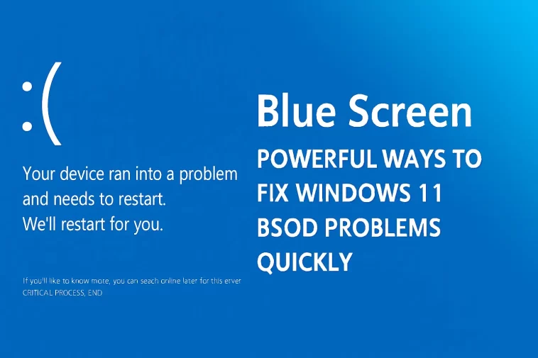 Powerful Ways to Fix Windows 11 BSOD Problems Quickly