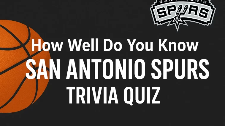 How Well Do You Know San Antonio Spurs?Trivia Quiz 2 San Antonio Spurs