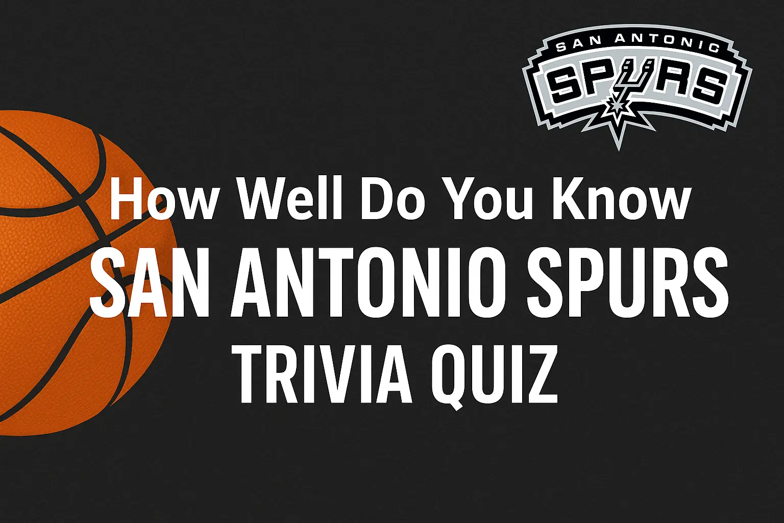 How Well Do You Know San Antonio Spurs?Trivia Quiz 1 San Antonio Spurs