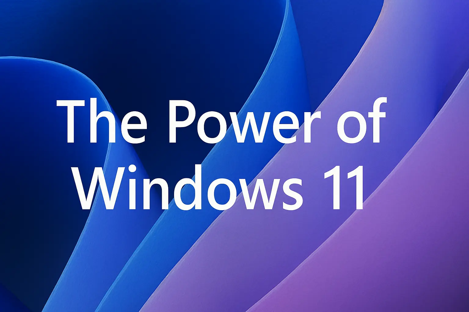 The Power of Windows 11