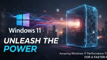Windows 11 Performance Tips
