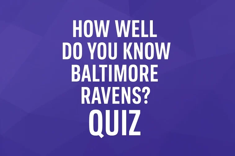 How Well Do You Know Baltimore Ravens? Quiz 1 Baltimore Ravens Quiz