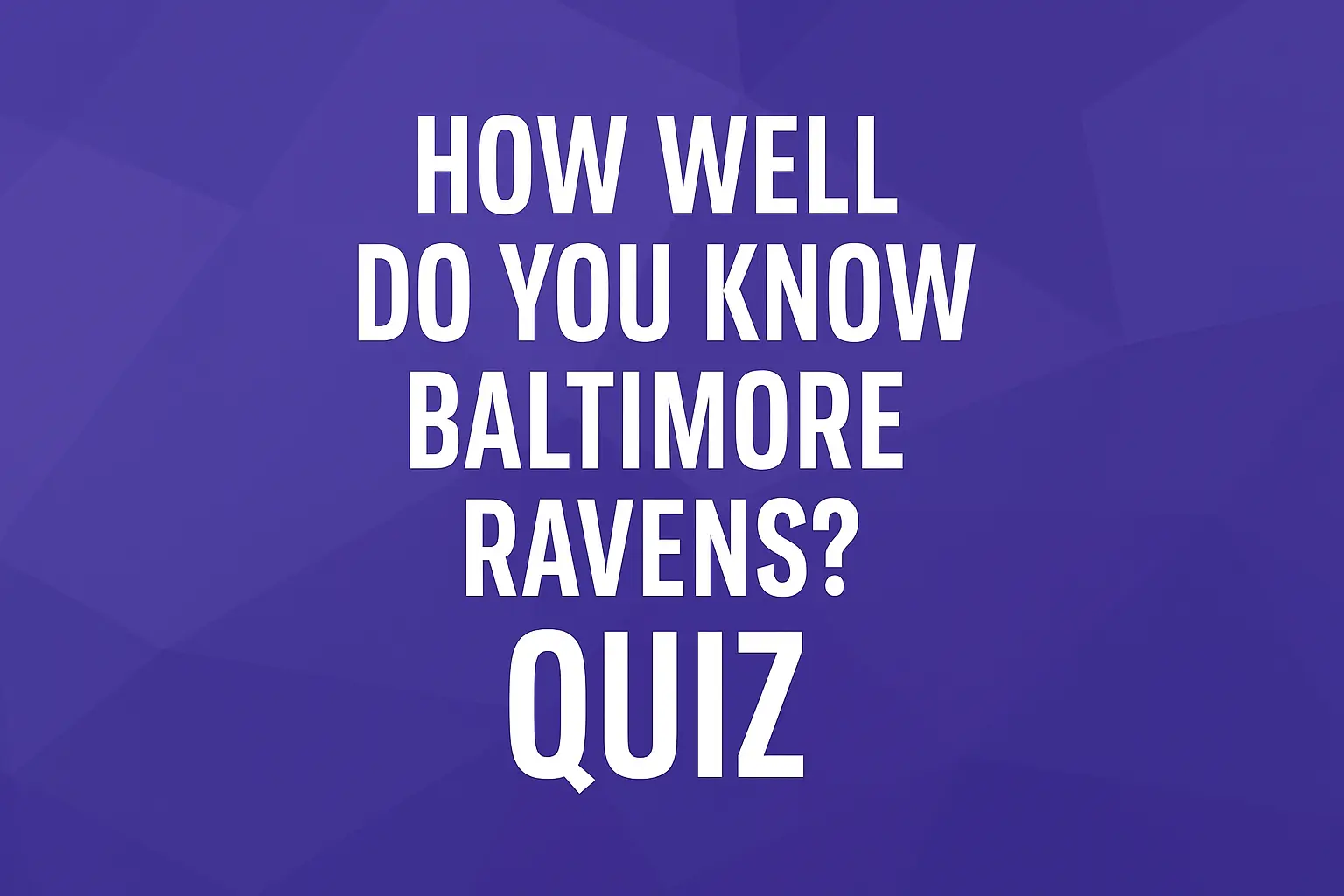 Baltimore Ravens Quiz