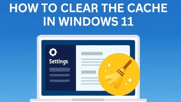 How to Clear the Cache in Windows