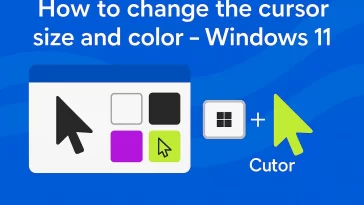 How to change the cursor size and color - Windows 11