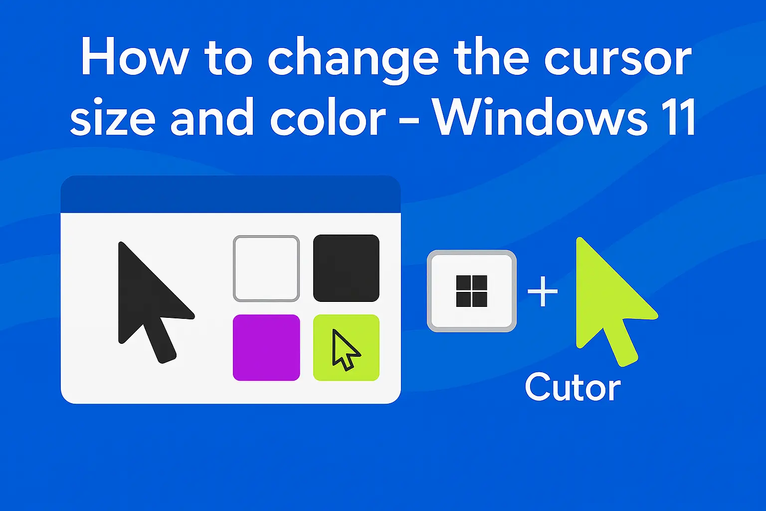 How to change the cursor size and color - Windows 11