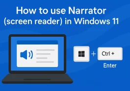 How to use Narrator (screen reader) in Windows 11
