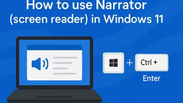 How to use Narrator (screen reader) in Windows 11