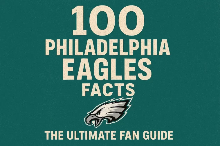 100 Philadelphia Eagles Facts: The Ultimate Fan Guide 1 Philadelphia Eagles Facts