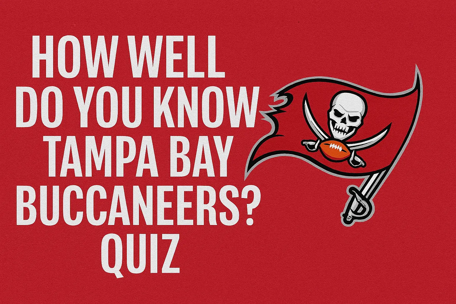 Tampa Bay Buccaneers Quiz