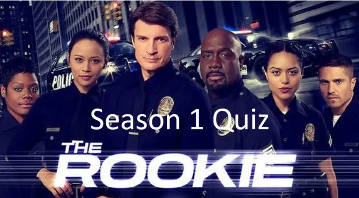 How Well Do You Know The Rookie Season 1 Quiz 1 How Well Do You Know The Rookie Season 1 Quiz
