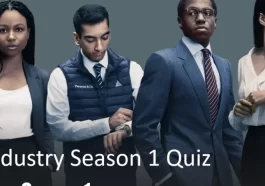 Industry Season 1 Quiz