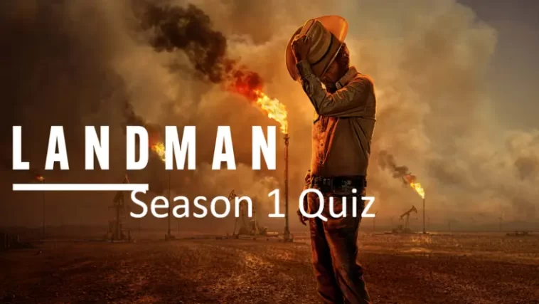 Landman - Season 1 Quiz