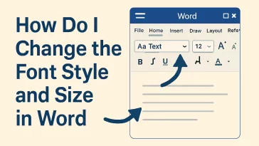 How Do I Change the Font Style and Size in Word