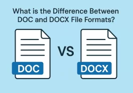 What is the Difference Between DOC and DOCX File Formats