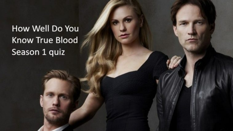 How Well Do You Know True Blood Season 1 quiz