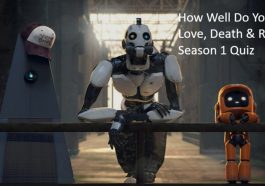 How Well Do You Know Love, Death & Robots – Season 1 Quiz