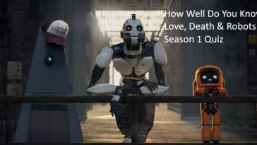 How Well Do You Know Love, Death & Robots – Season 1 Quiz