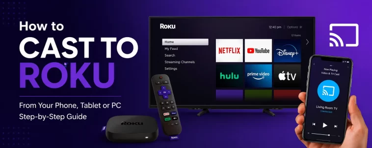How to Cast to Roku From Your Phone or Tablet