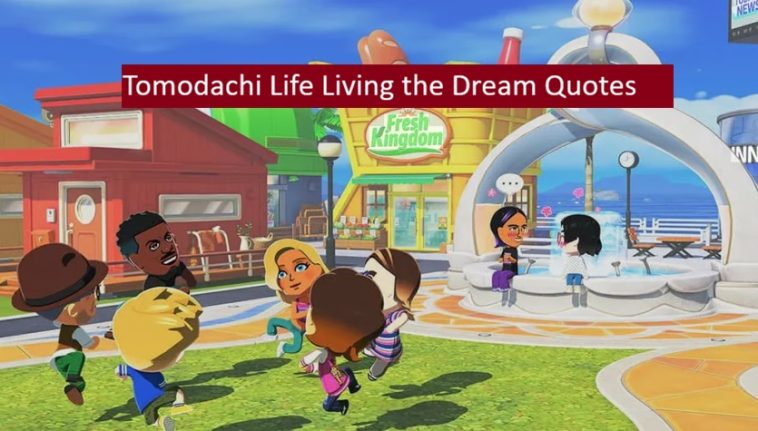 Tomodachi Life Living the Dream Quotes That Still Hit Different 1 Tomodachi Life Living the Dream Quotes